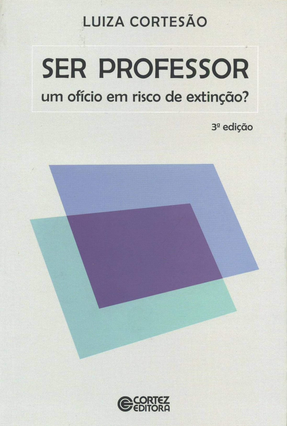 Ser Professor - um ofício em risco de extinção? - Luiza Cortesão