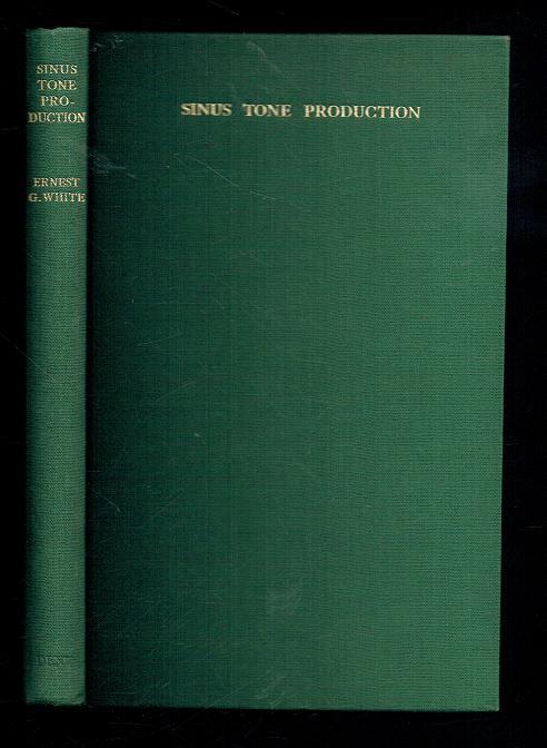 Derfor At dræbe skræmmende Sinus Tone Production by White, Ernest G: Very Good Hardcover (1951) |  Sonnets And Symphonies
