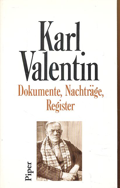 Dokumente, Nachträge, Register. Sämtliche Werke. Ergänzungsband. Hrsg. von Manfred Faust und Gerhard Gönner. - Valentin, Karl