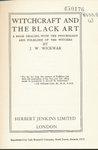 Witchcraft and the Black Art A Book Dealing with the Psychology and Folklore of the Witches