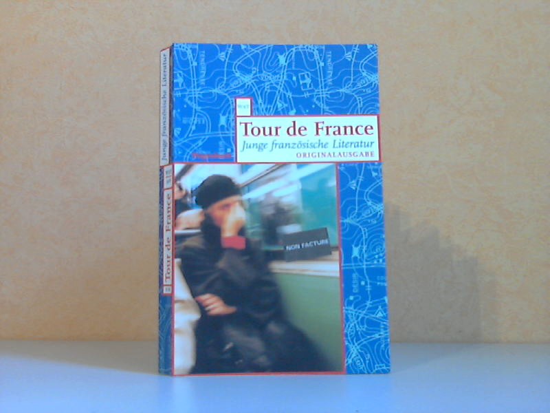 Tour de France - Junge französische Literatur - Wassermann, Annette;