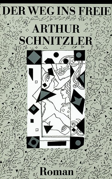 Der Weg ins Freie : Roman / Arthur Schnitzler - Schnitzler, Arthur