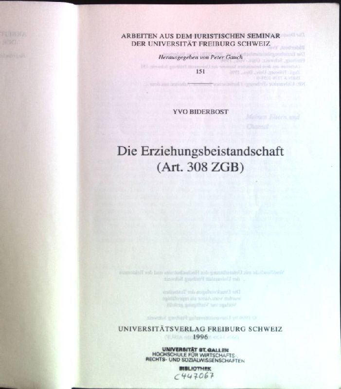 Die Erziehungsbeistandschaft (Art. 308 ZGB). Arbeiten aus dem Iuristischen Seminar der Universität Freiburg Schweiz ; 151 - Biderbost, Yvo (Verfasser)