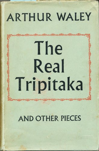 Real Tripitaka and Other Pieces - Waley, Arthur