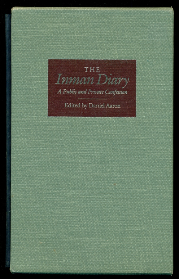 The Inman Diary: A Public and Private Confession - Vols 1-2 - Inman, Arthur C. ; Aaron, Daniel - Editor
