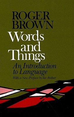 Words and Things (Paperback or Softback) - Brown, Roger