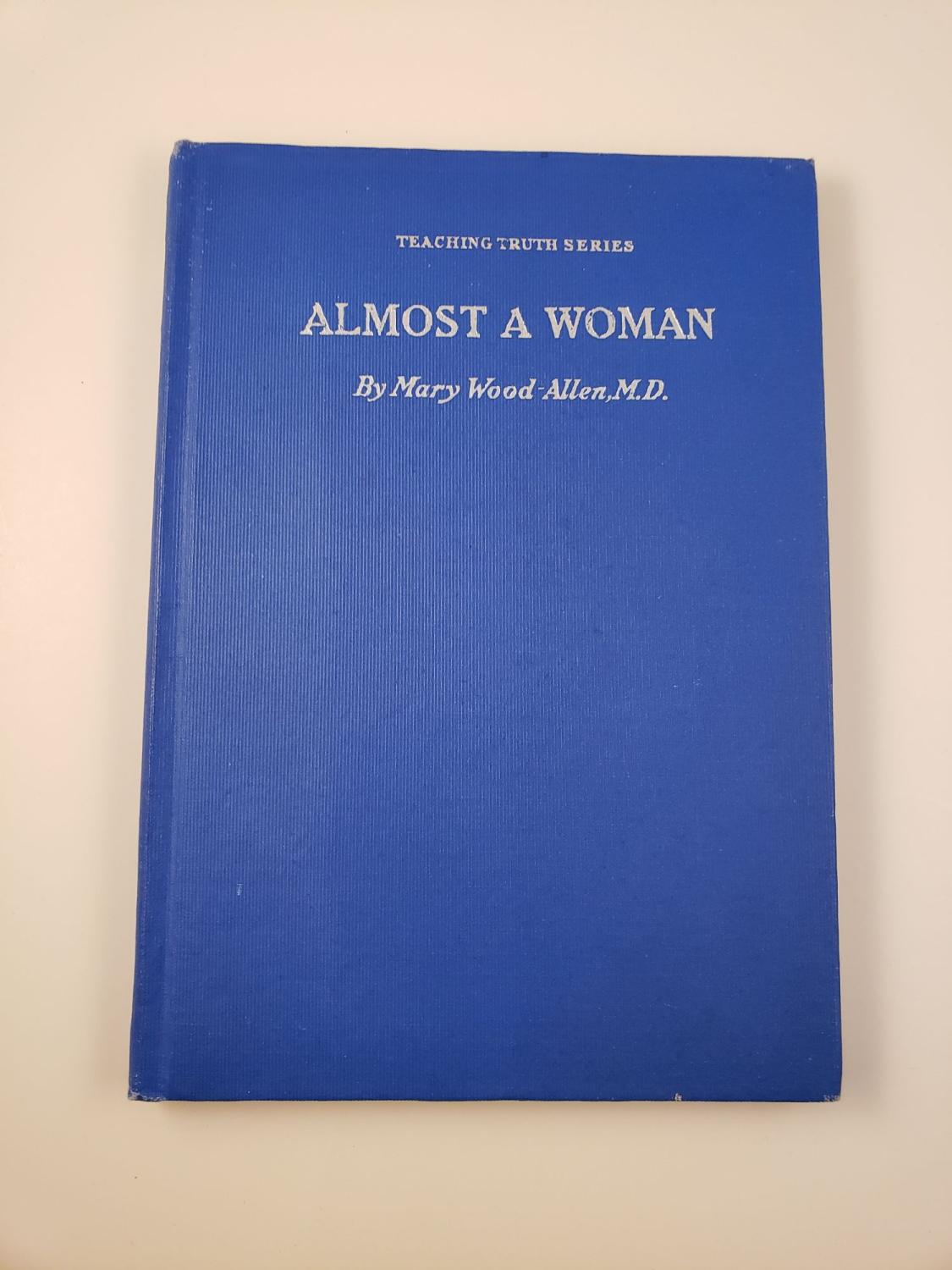 Almost A Woman - Wood, Allen Mary, M.D.