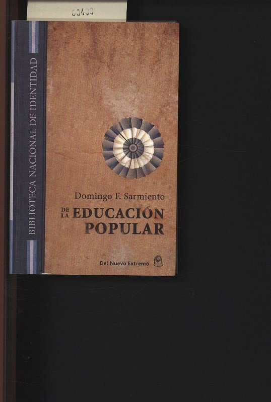 De la educación popular. . - Sarmiento, Domingo