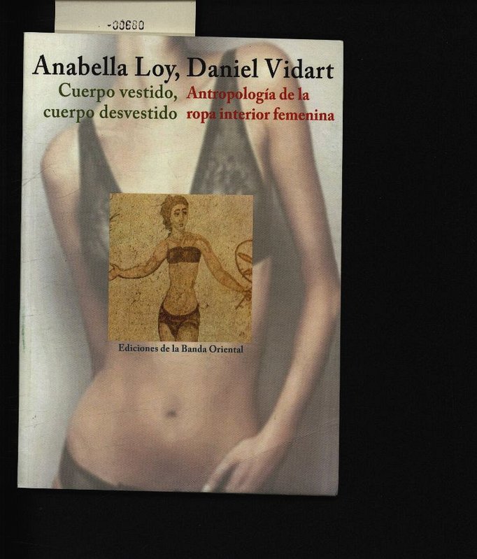 Cuerpo vestido, cuerpo desvestido. de la ropa interior femenina. de Anabella:: (2008) | Antiquariat Bookfarm