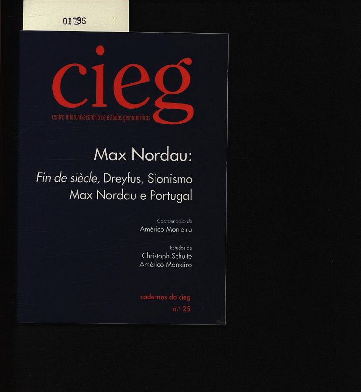 Max Nordau: Fin de siècle, Dreyfus, Sionismo - Max Nordau e portugal. . - Schulte, Christoph