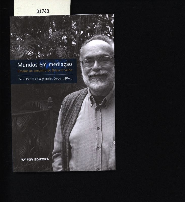 Mundos em mediação. Ensaios ao encontro de Gilberto Velho. - Castro, Celso