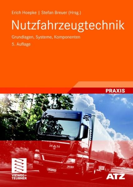 Nutzfahrzeugtechnik. Grundlagen, Systeme, Komponenten. - Appel, Wolfgang, Hermann Brähler Stefan Breuer u. a.,