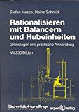 Rationalisieren mit Balancern und Hubeinheiten: Grundlagen und praktische Anwendung (Reihe Technik) - Hesse, Stefan und Heinz Schmidt,