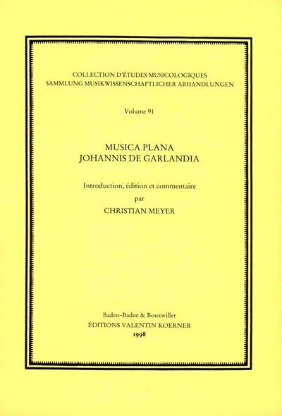 Musica plana Johannis de GarlandiaIntroduction, édition et commentaire - Christian Meyer