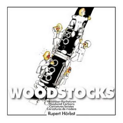 Woodstocks : Holzbläser-Karikaturen. Text in Deutsch, Englisch, Französisch und Italienisch - Rupert Hörbst