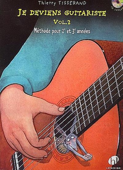 Je deviens guitariste vol.2 (+CD) by Thierry Tisserand: Neu Noten (2011)
