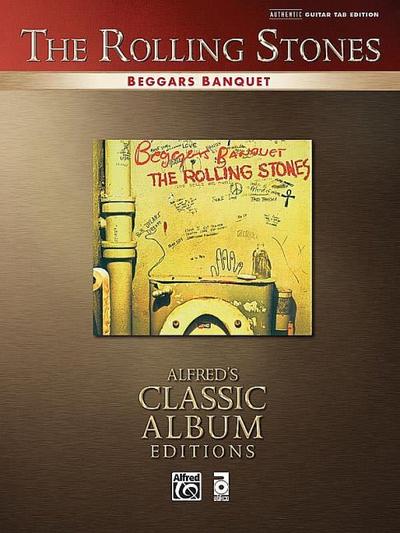 Beggars Banquet : Authentic Guitar Tab Edition - The Rolling Stones