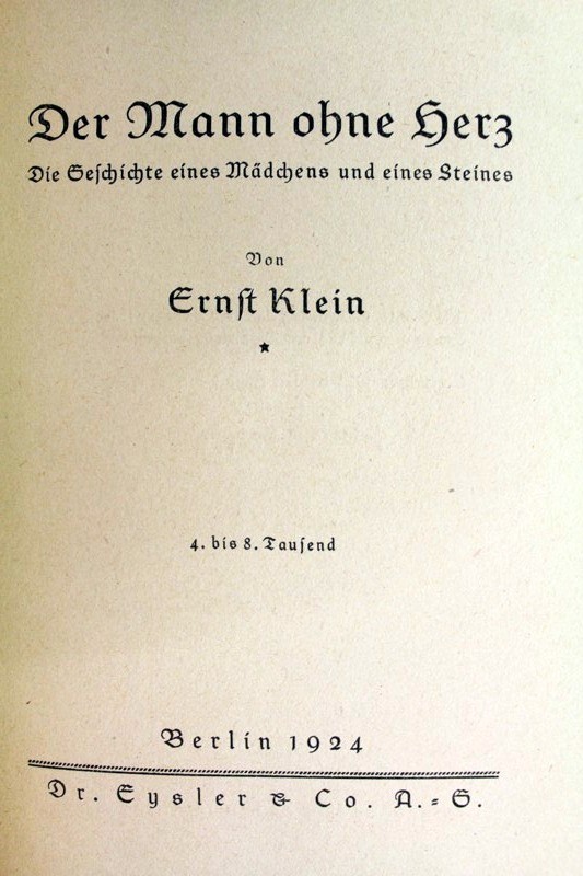Der Mann ohne Herz. Roman. von Klein, Ernst (1924) 4. 8. Tsd