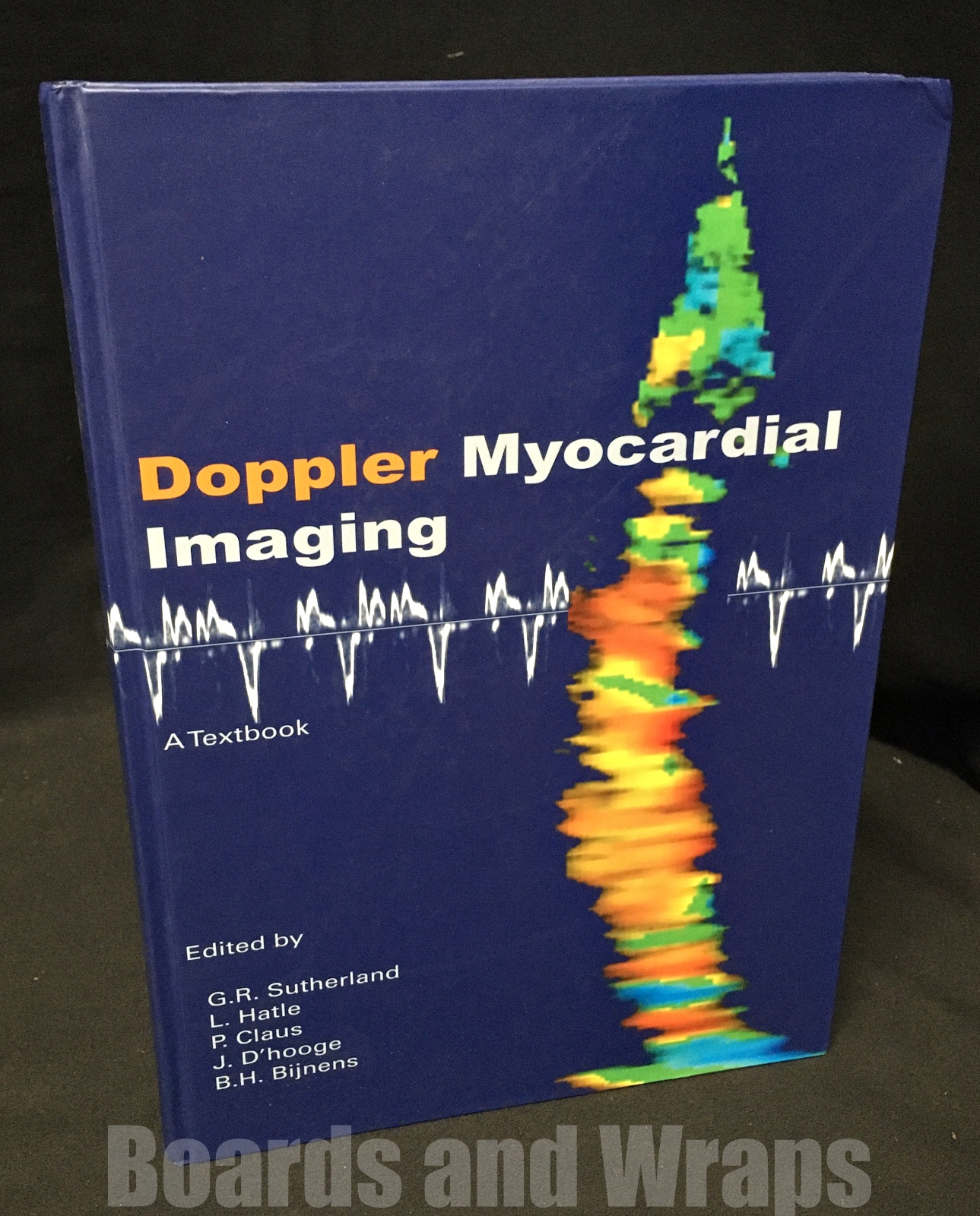 Doppler Myocardial Imaging: A Textbook - Sutherland, George R. & Liv Hatle & Piet Claus & Jan D'Hooge & Bart H. Bijnens