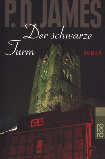 Der schwarze Turm : Roman. - James, P. D.