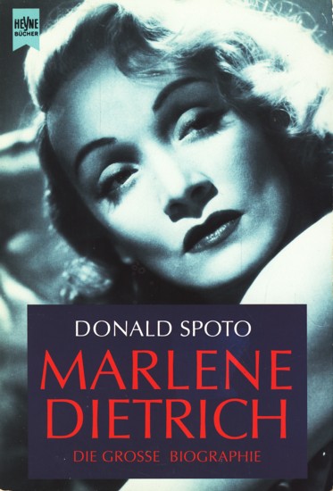 Marlene Dietrich - Die grosse Biographie. - Spoto, Donald