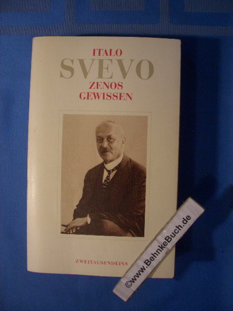 Zenos Gewissen. Italo Svevo. Aus dem Ital. von Barbara Kleiner. Mit einem Essay von Wilhelm Genazino. - Svevo, Italo (Verfasser)
