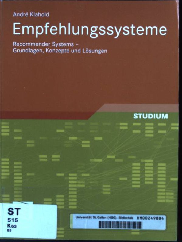 Empfehlungssysteme : Grundlagen, Konzepte und Systeme. Studium - Klahold, André