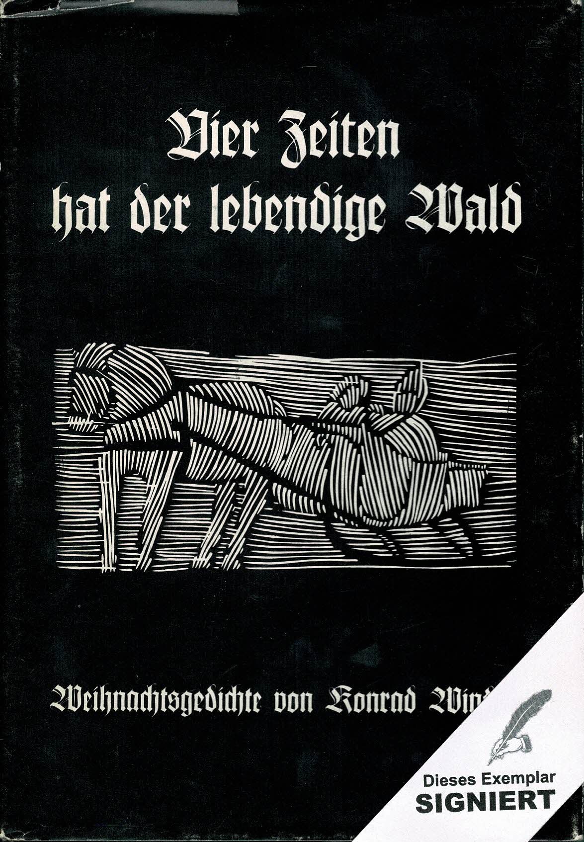 Vier Zeiten hat der lebendige Wald. Weihnachtsgedichte. von Windisch