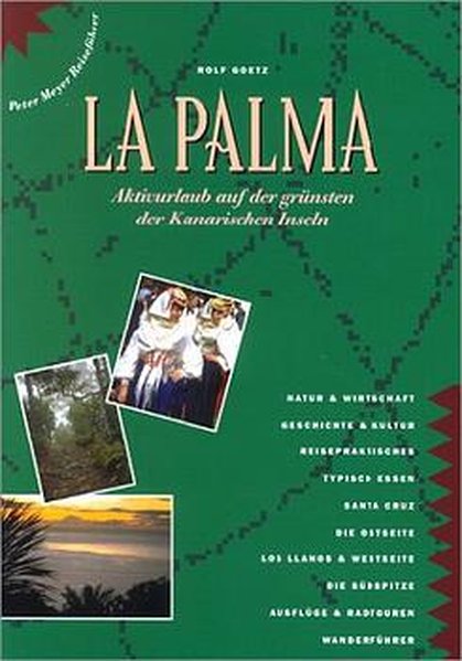 La Palma. Aktivurlaub auf der grünsten der kanarischen Inseln - Goetz, Rolf