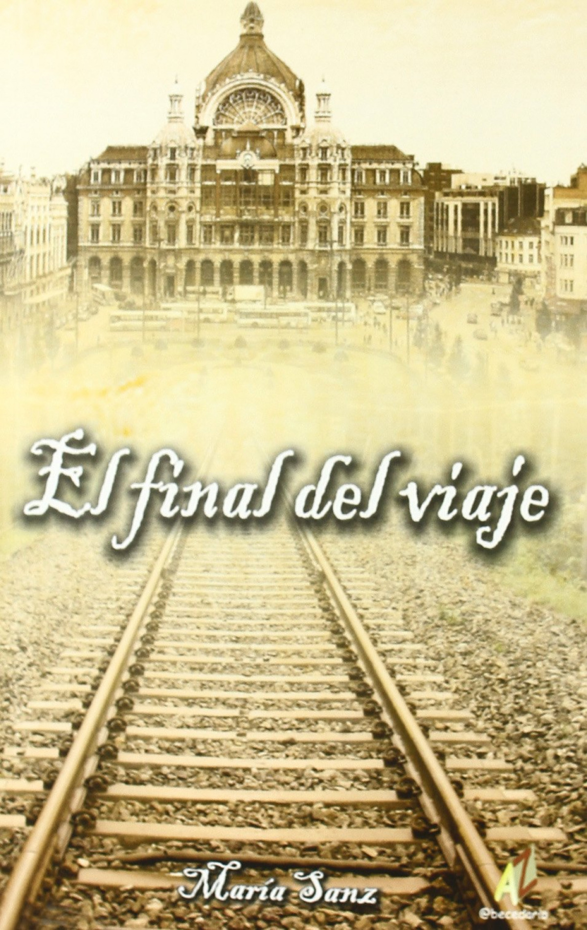 El Final del Viaje - Sanz Casares, María Concepción