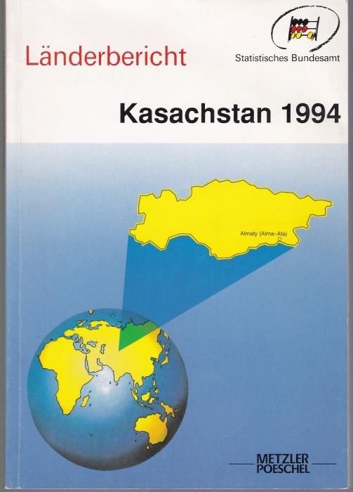 Länderbericht Kasachstan 1994 - Statistisches Bundesamt