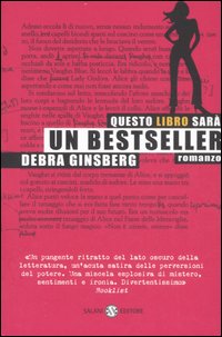 Questo libro sarà un bestseller - Ginsberg, Debra