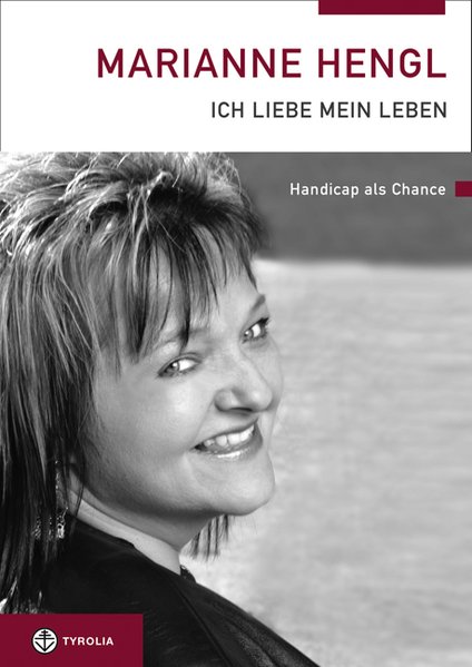 Marianne Hengl - Ich liebe mein Leben - Hengl, Marianne, Irene Rapp und Birgitt Drewes,