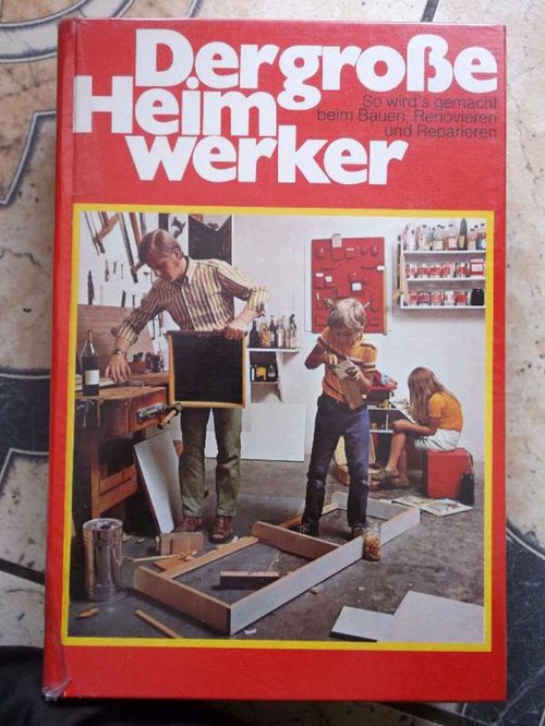 Der große Heimwerker. So wird's gemacht beim Bauen, Renovieren und Reparieren mit 613 Fotos, über 560 Zeichnungen und 16 Farbtafeln; - Roggenbuck, Ingeborg (Hrsg.); Michel, Wilhelm; Göres, Hans H. ; und Wiegand, Eduard