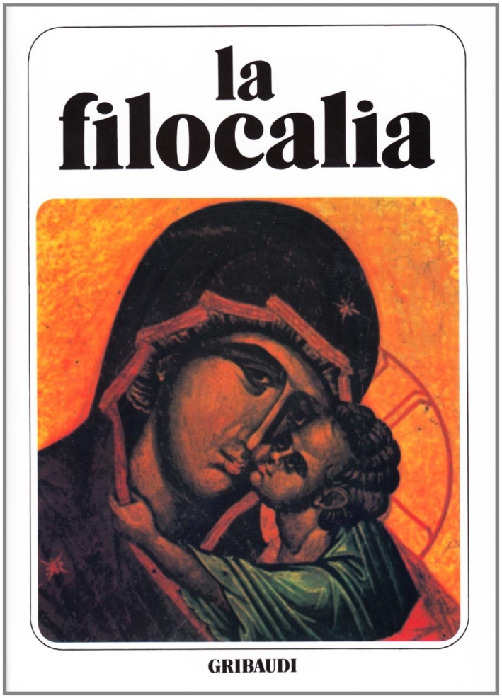 La filocalia. Vol. 2 - Aghiorita Nicodimo; Macario di Corinto