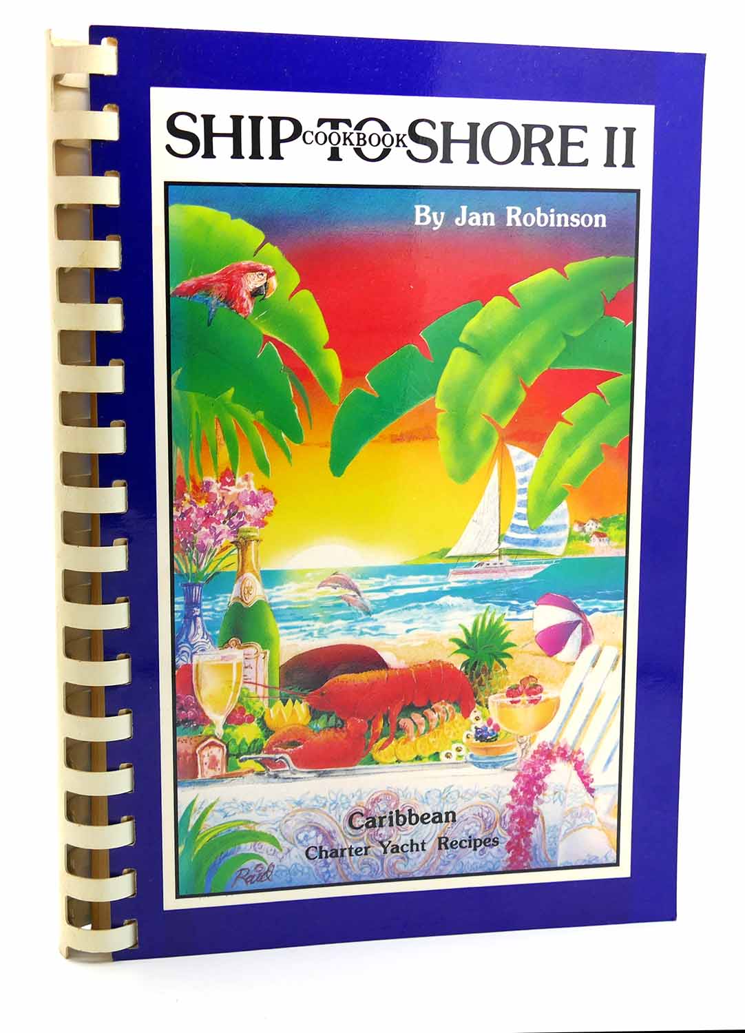 SHIP TO SHORE II Caribbean Charter Yacht Recipes By Jan Robinson SHIP TO SHORE II Caribbean Charter Yacht Recipes By Jan Robinson