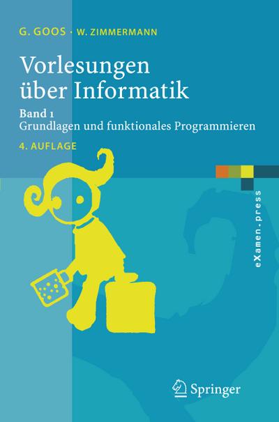 Vorlesungen über Informatik : Band 1: Grundlagen und funktionales Programmieren - Wolf Zimmermann