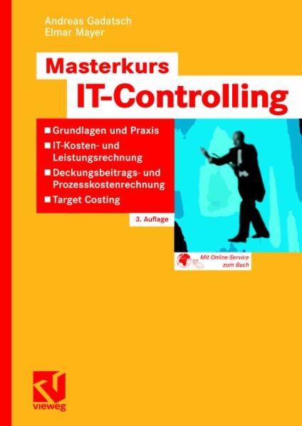 Masterkurs IT-Controlling - Gadatsch, Andreas und Elmar Mayer,