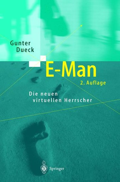 E-Man: Die neuen virtuellen Herrscher - Dueck, Gunter,