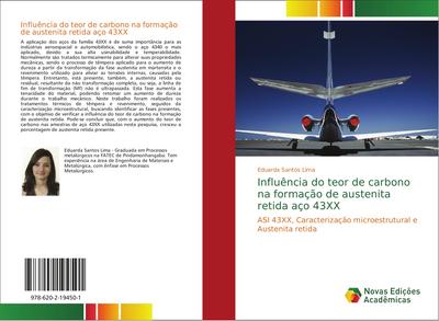 Influência do teor de carbono na formação de austenita retida aço 43XX : ASI 43XX, Caracterização microestrutural e Austenita retida - Eduarda Santos Lima