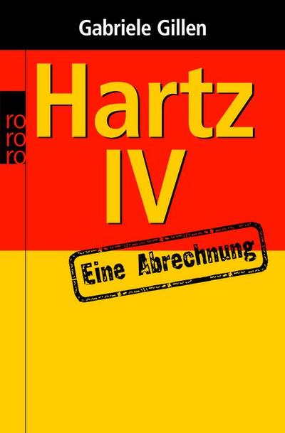 Hartz IV - Eine Abrechnung - Gabriele Gillen