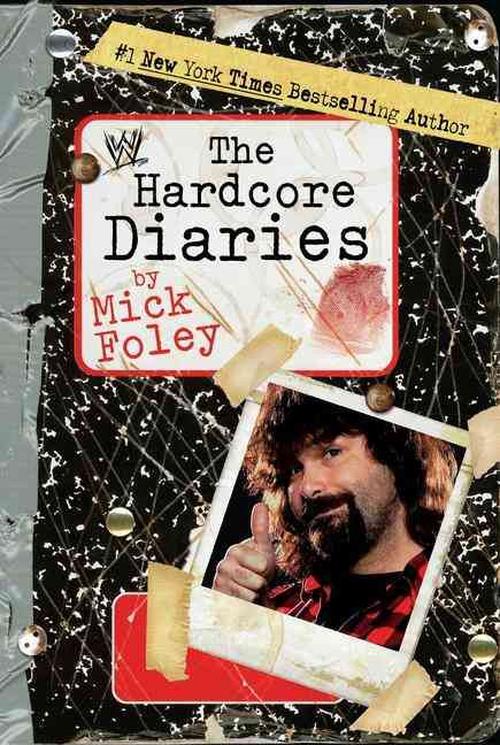 The Hardcore Diaries (Paperback) - Mick Foley