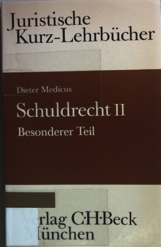 Schuldrecht II: Besonderer Teil: ein Studienbuch. Juristische Kurz Lehrbücher; - Medicus, Dieter