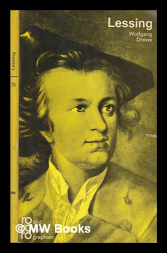 Gotthold Ephraim Lessing in Selbstzeugnissen und Bilddokumenten / dargestellt von Wolfgang Drews - Drews, Wolfgang