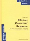 Zukunft im Handel / Efficient Consumer Response - Moll, Christian, Bruno Tietz und Joachim Zentes,