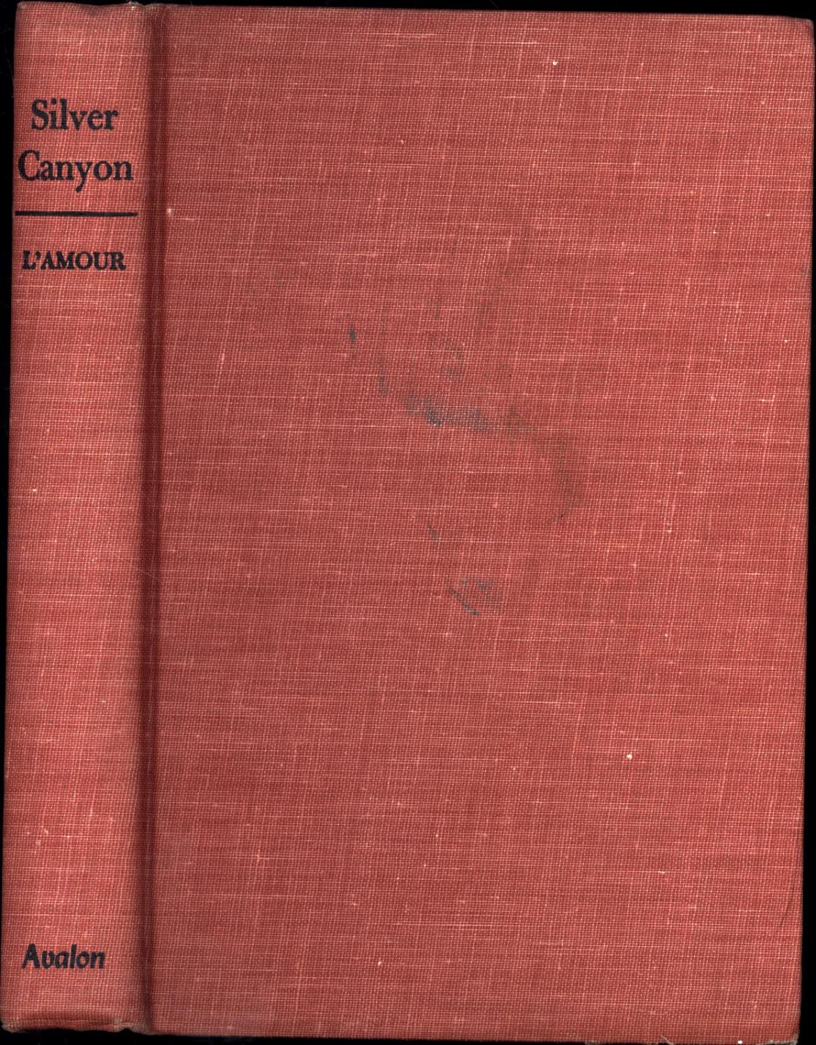 Silver Canyon by L'Amour, Louis: Very Good Hardcover (1956) 1st Edition