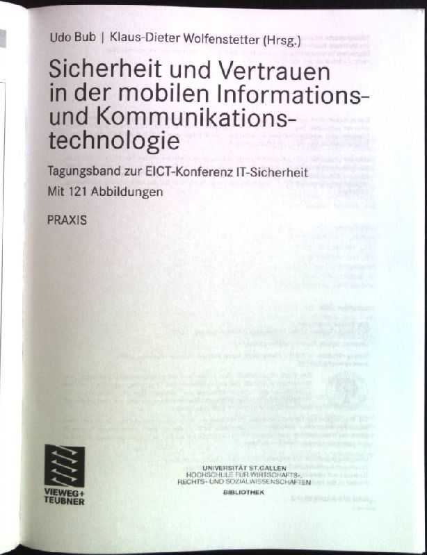 Sicherheit und Vertrauen in der mobilen Informations- und Kommunikationstechnologie: Tagungsband zur EICT-Konferenz IT-Sicherheit. - Bub, Udo (Herausgeber)