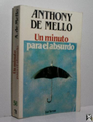 UN MINUTO PARA EL ABSURDO - DE MELLO Anthony