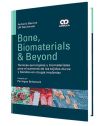 Bone, Biomaterials y Beyond : Técnicas quirúrgicas y biomateriales para el aumento de los tejidos duros y blandos en cirugía implantar - Barone, Antonio; Nannmark, Ulf