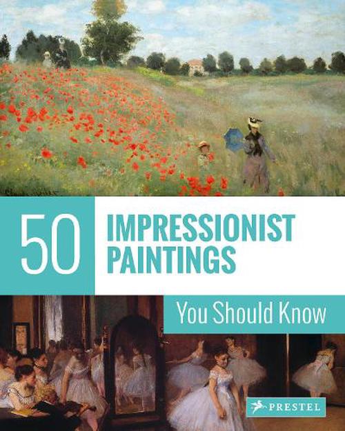 50 Impressionist Paintings You Should Know (Paperback) - Ines Janet Engelmann